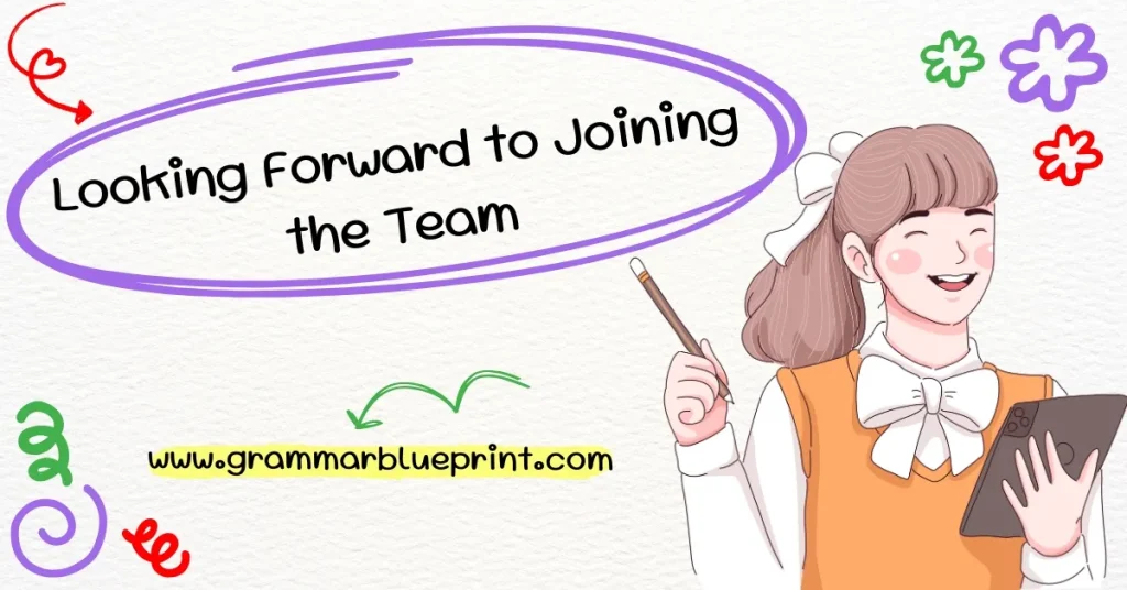 Looking Forward to Joining the Team