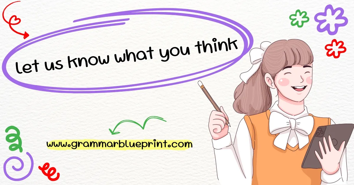 Kno Wht Let Us Know What You Think: Stronger Phrases That Actually Get ...