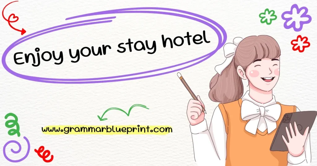 Enjoy your stay hotel