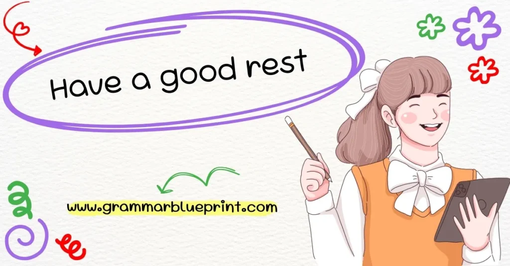 Have a good rest